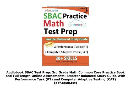 Audiobook SBAC Test Prep: 3rd Grade Math Common Core Practice Book and Full-length Online Assessments: Smarter Balanced Study Guide With Performance Task (PT) and Computer Adaptive Testing (CAT) (pdf,epub,txt)