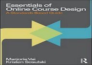 Download Essentials of Online Course Design: A Standards-Based Guide (Essentials of Online Learning) kindle ready