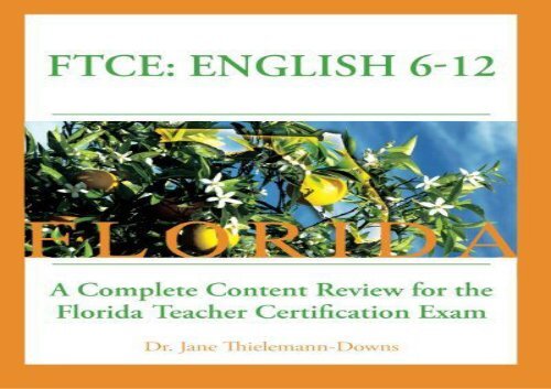 #PDF~ FTCE: English 6-12 A Complete Content Review for the Florida 6-12 English Teacher Certification Exam (pdf,epub,txt)
