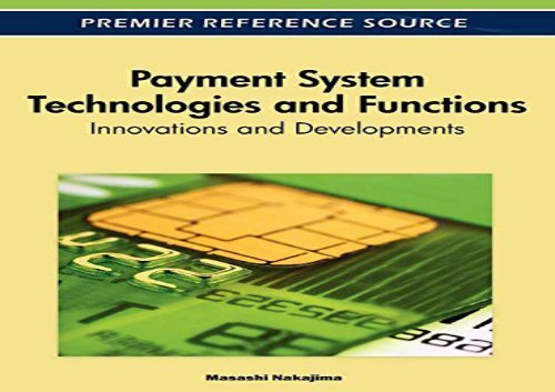 Download Payment System Technologies and Functions: Innovations and Developments: 1 (Advances in Finance, Accounting, and Economics) | Download file