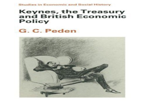 Read Keynes, the Treasury and British Economic Policy (Studies in Economic   Social History) | Online