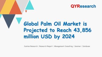 Global Palm Oil Market is Projected to Reach 43,856 million USD by 2024