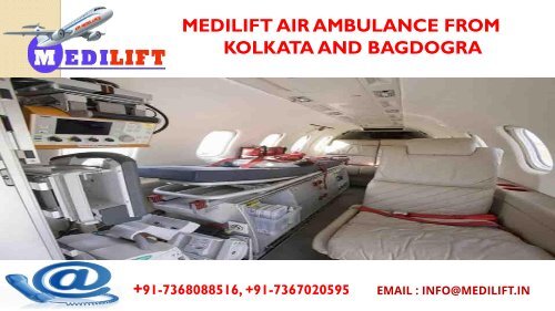 Hired Best Air Ambulance from Kolkata and Bagdogra Provided by Medilift