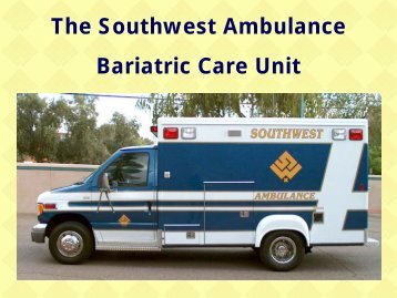 The Southwest Ambulance Bariatric Care Unit - Andy Ramblings