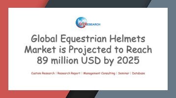 Global Equestrian Helmets Market is Projected to Reach 89 million USD by 2025