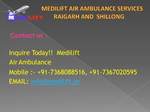 Hi-tech Air Ambulance Services Raigarh and Shillong by Medilift