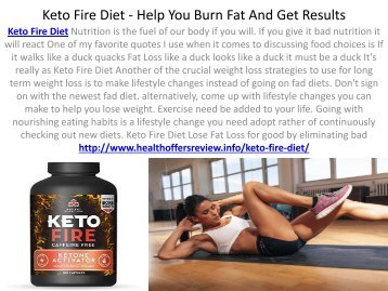 Keto Fire Diet - Help You Burn Fat And Get Results