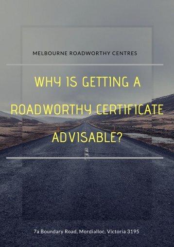 Why is Getting a Roadworthy Certificate Advisable