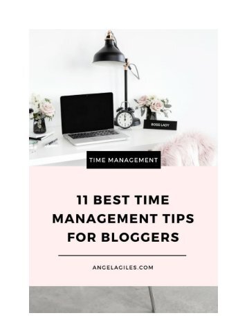 11 BEST TIME MANAGEMENT TIPS FOR BLOGGERS