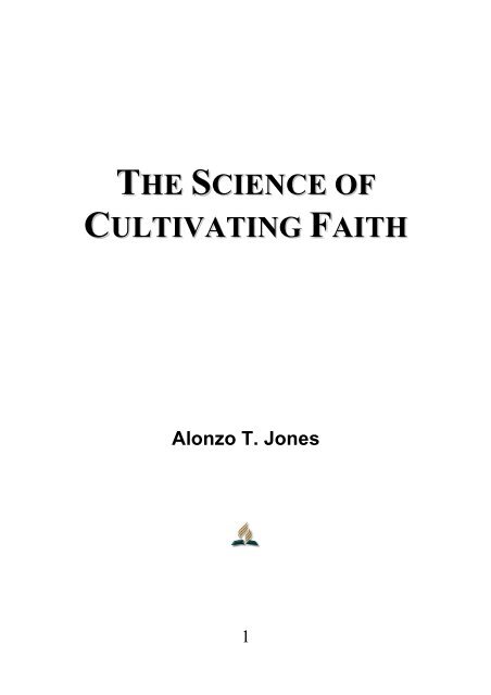 The Science of Cultivating Faith - Alonzo T. Jones