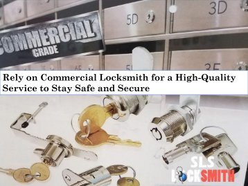 Rely on Commercial Locksmith for a High-Quality Service to Stay Safe and Secure