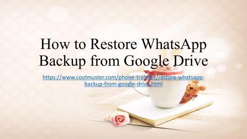 Restore WhatsApp Backup from Google Drive to iPhoneAndroid