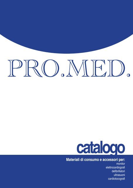 Materiali di consumo e accessori per: - Pro.Med Srl