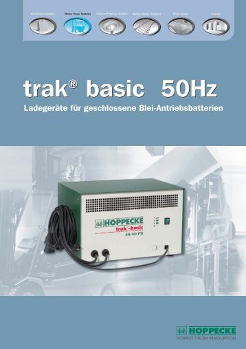 trak® basic 50Hz trak® basic 50Hz - HOPPECKE Batterien