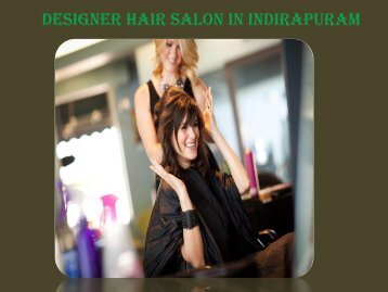 Designer Hair Salon in Indirapuram