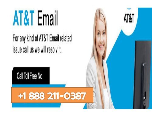 Call 1 888 211 0387 At Amp T Email Support Phone Number For