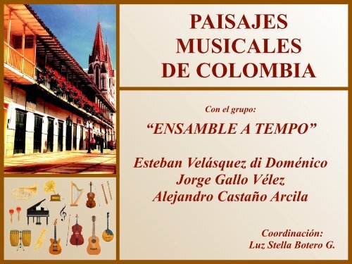 MUSICOS Y ARTISTAS -PAISAJES MUSICALES DE COLOMBIA