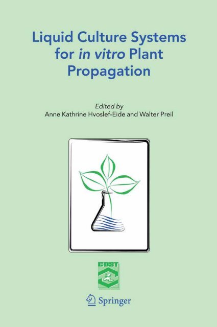 Liquid Culture Systems for in vitro Plant Propagation