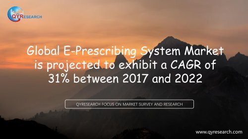 Global E-Prescribing System Market is projected to exhibit a CAGR of 31