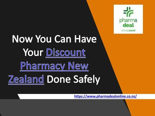 Now You Can Have Your Discount Pharmacy New Zealand Done Safely