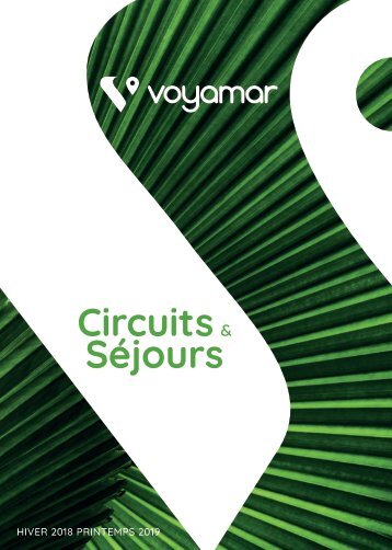 Voyamar Circuits et Séjours Hiver 2018 pRINTEMPS 2019