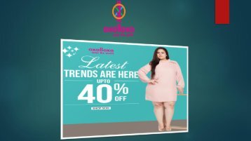 LATEST FASHION TRENDS FOR WOMEN ONLINE - UPTO 40% OFF