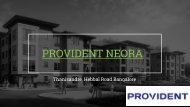 Provident Neora New prelaunch apartments at Thanisandra