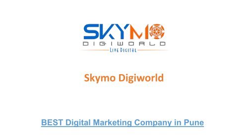 Digital Marketing Agency in Pune | Online Marketing company in Pune| Skymo Digiworld
