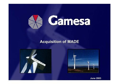 Acquisition of MADE - Gamesa