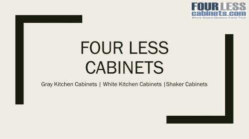 Gray Kitchen Cabinets by Four Less Cabinets