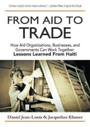 Read From Aid to Trade: How Aid Organizations, Businesses, and Governments Can Work Together: Lessons Learned from Haiti Kindle