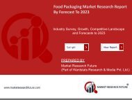 Food Packaging Market Research Report - Forecast to 2023