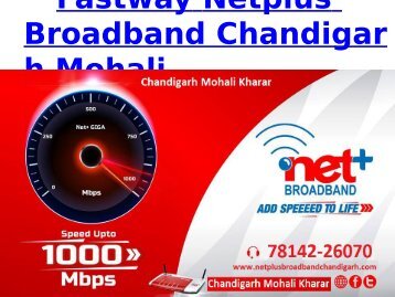 Fastway Netplus Broadband Chandigarh Mohali Kharar