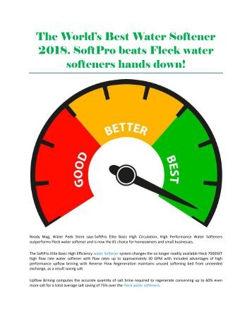 The World’s Best Water Softener 2018. SoftPro beats Fleck water softeners hands down!