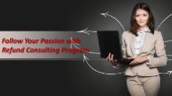 Create Australia refund consulting reviews - Follow Your Passion with Refund Consulting Program