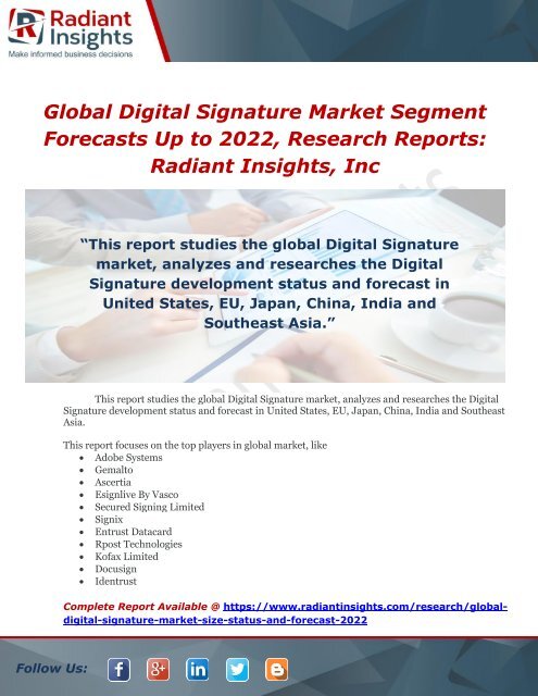 Global Digital Signature Market Segment Forecasts Up to 2022, Research ReportsRadiant Insights, Inc