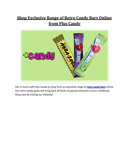 Shop Exclusive Range of Retro Candy Bars Online from Plus Candy