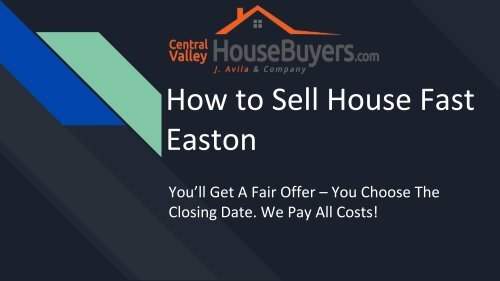 How to Sell House Fast Hanford – Central Valley House Buyer