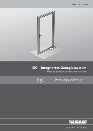 IGG – Integriertes Ganzglassystem Planungsunterlage - Geze GmbH