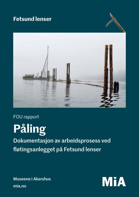 Fetsund lenser: FOU rapport, Påling