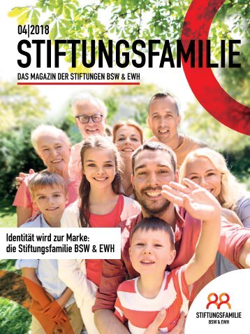 Stiftungsfamilie - Ausgabe 04/2018