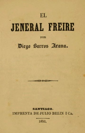 El General Freire - Diego Barros Arana