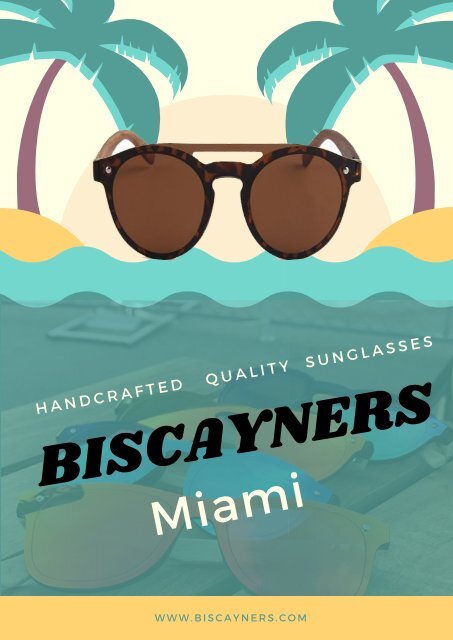 Biscayners Miami | Quality Sunglasses