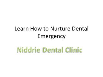 Learn How to Nurture Dental Emergency