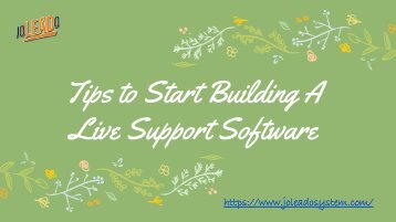 Tips To Start Building A Live Support Software You Always Wanted
