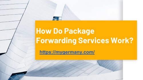 How Do Package Forwarding Services Work