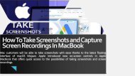 How To Take Screenshots and Capture Screen Recordings