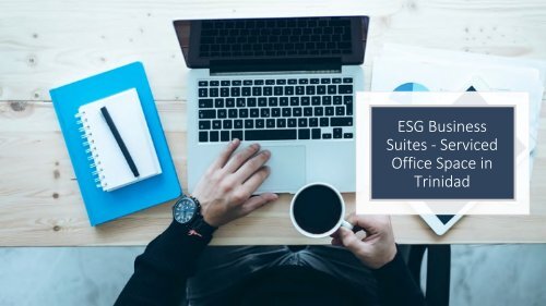 ESG Business Suites Serviced Office Space in Trinidad