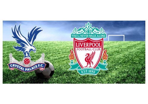 {{LivE*WaTcH}}Crystal Palace vs Liverpool FC Live Stream 2018 EPL