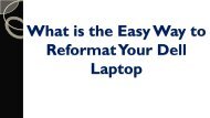 What is the easy way to reformat your Dell laptop?